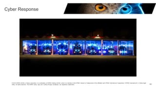 © 2015 KPMG AG/SA, a Swiss corporation, is a subsidiary of KPMG Holding AG/SA, which is a member of the KPMG network of independent firms affiliated with KPMG International Cooperative (“KPMG International”), a Swiss legal
entity. All rights reserved. The KPMG name, logo and “cutting through complexity” are registered trademarks. 161
Cyber Response
 