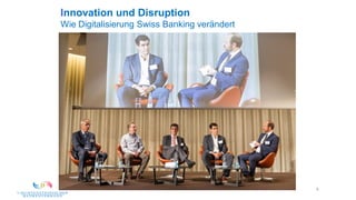 9
Innovation und Disruption
Wie Digitalisierung Swiss Banking verändert
 