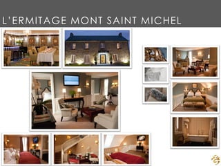 L’ERMITAGE MONT SAINT MICHEL
 