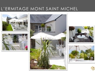 L’ERMITAGE MONT SAINT MICHEL
 