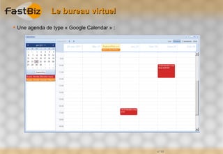Le bureau virtuel
 Une agenda de type « Google Calendar » :




                                             n°10
 