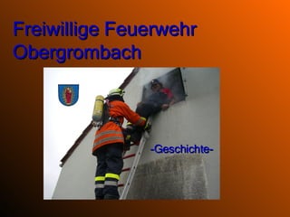 Freiwillige Feuerwehr Obergrombach -Geschichte- 