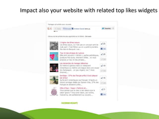 Impact also your website with related top likes widgets
 