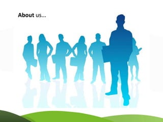 About us...
 