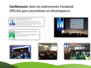 Conférencier dans les événements Facebook
Officiels pour journalistes et développeurs.
 