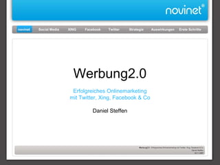 Werbung2.0 Erfolgreiches Onlinemarketing mit Twitter, Xing, Facebook & Co Daniel Steffen novinet  