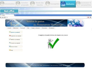           Réalisation43612 Introduction         Etude des          besoins         Conception       Conclusion &perspectives        Solution         proposéeBack office 5