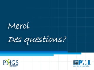 Merci
Des questions?
 