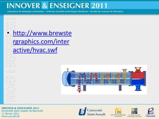 • http://www.brewste
  rgraphics.com/inter
  active/hvac.swf




                        37
 