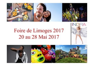 Foire de Limoges 2017
20 au 28 Mai 2017
 
