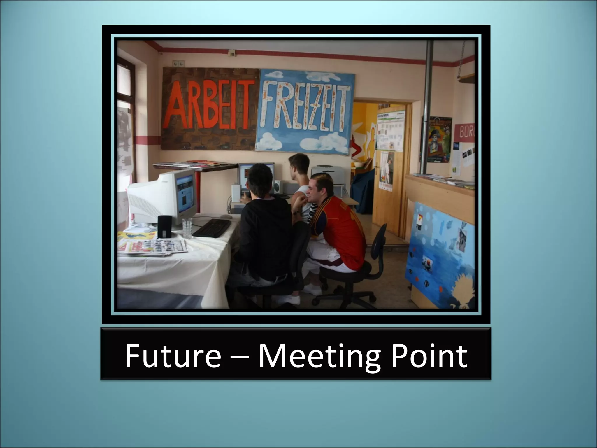 Future – Meeting Point 