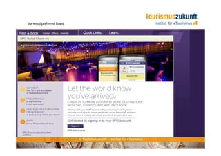 Starwood preferred Guest




                           © Tourismuszukunft — Institut für eTourismus
 