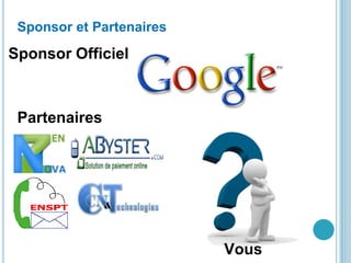 GDG Yaoundé
Sponsor et Partenaires
Partenaires
Sponsor Officiel
Vous
 