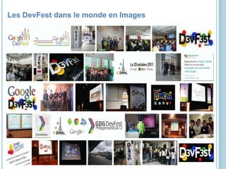 GDG Yaoundé
Les DevFest dans le monde en Images
 