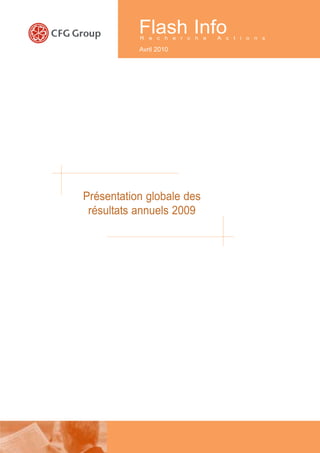 Flash Info
           R e c h e r c h e   A c t i o n s

           Avril 2010




Présentation globale des
 résultats annuels 2009
 