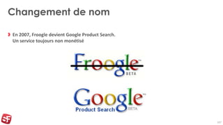 2012, Un tournant
Le 31 mai 2012, Google lance son service Google Shopping en monétisant son espace sur le
modèle dit de «...