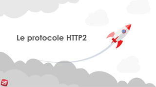 Avantages du HTTP/2: Un enjeu de Performance
Le protocole HTTP/2 permet d’améliorer la vitesse des échanges des données su...