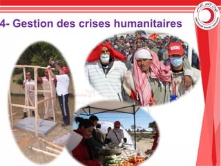 4- Gestion des crises humanitaires
 