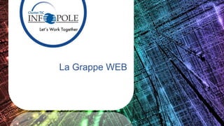 La Grappe WEB
 