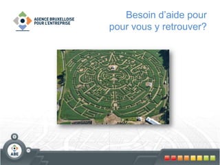 Besoin d’aide pour
pour vous y retrouver?
 