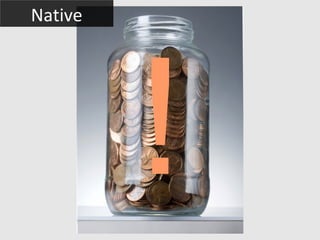 Native




         !
 