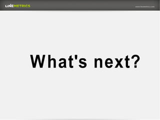 What's next?
 