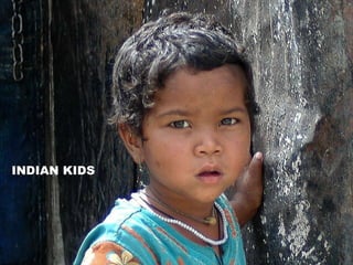 INDIAN KIDS 