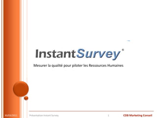 Présentation Instant Survey 1 25/11/10 