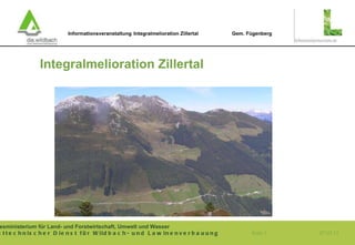 Integralmelioration Zillertal Informationsveranstaltung Integralmelíoration Zillertal Gem. Fügenberg 