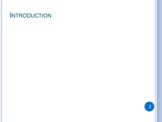 INTRODUCTION




               2
 