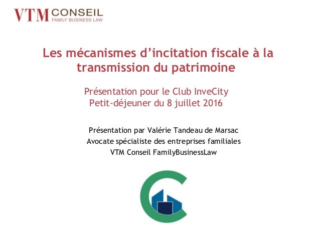 Mecanismes Fiscaux D Incitation Fiscale A La Transmission D Entreprise