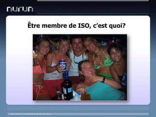 Être membre de ISO, c’est quoi?