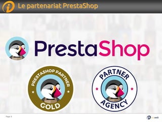 Page 6Page 6
Le partenariat PrestaShop
 