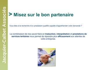 Présentation de Jacquier-Calbet Associés