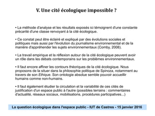 La question écologique dans l'espace public - IUT de Castres - 15 janvier 2016
V. Une cité écologique impossible ?
● La mé...