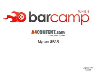 Myriam SFAR




              Logo de votre
                 société
 