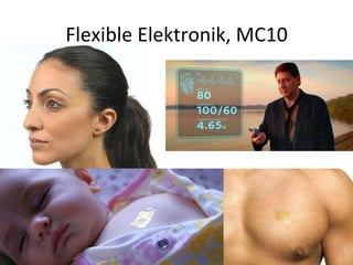 Flexible'Elektronik,'MC10'
 
