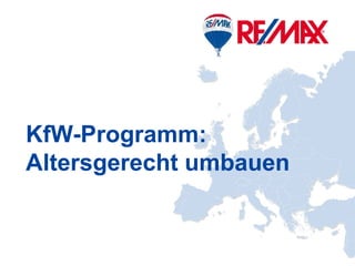 Deutschland Mitte
KfW-Programm:
Altersgerecht umbauen
 