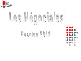 Les Négociales Session 2012 