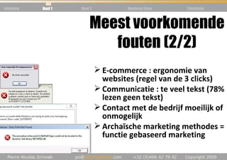 Inleiding Deel 1 Deel 2 Business Case Conclusie <ul><li>E-commerce : ergonomie van websites (regel van de 3 clicks) </li><...