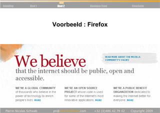 Inleiding   Deel 1   Deel 2   Business Case   Conclusie




            RègleVoorbeeld : Firefox
                  5 : Communauté
 