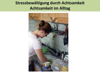 Stressbewältigung durch Gehmeditation
Beim Gehen den Kontakt der Füße am Boden spüren,
Ankommen im Gehen, Schon da sein
 