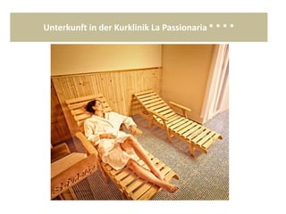 Unterkunft in der Kurklinik La Passionaria * * * *
 