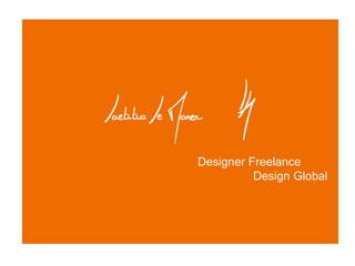 Designer Freelance                  Design Global  