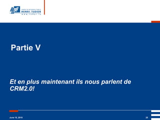 Partie V Et en plus maintenant ils nous parlent de CRM2.0! 