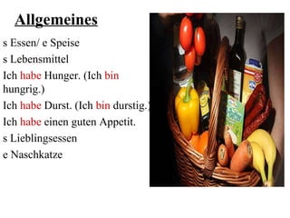 Allgemeines s Essen/ e Speise