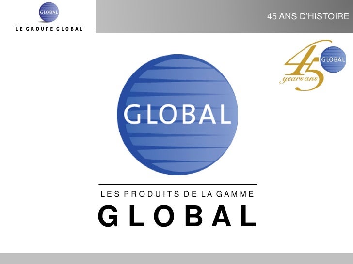 Présentation Le Groupe Global