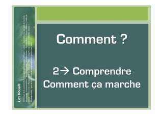 #19




        Comment ?

       2 Comprendre
      Comment ça marche
 