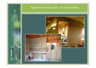 #34
      Système constructif : murs banchés
 