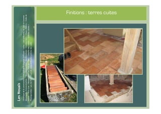 #64
      Finitions : terres cuites
 